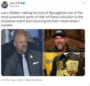 一条推文说拉里沃克，使他对海绵宝宝的热爱成为名人堂大厅诱导的最突出的部分之一是我从未知道我需要的交叉事件和经常性比特。