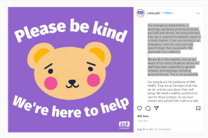 IWK在Instagram上写道，请善良，我们是来帮助你的。该帖子还包括一条较长的信息，要求患者对医院急诊室的工作人员友好和耐心。