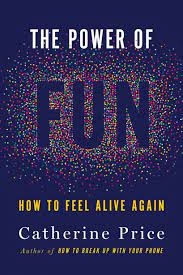 《乐趣的力量》的封面。《如何重获活力》凯瑟琳·普莱斯著