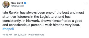 新民主党领袖Gary Burrill在推特上说:Iain Rankin一直是议会中最好、最专心的听众之一，在他的工作中，他一直表现出自己是一个善良、有责任心的人。我祝他一切顺利。”