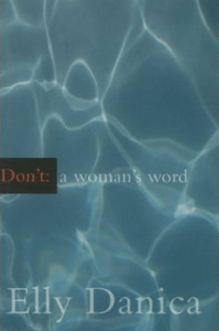 艾丽·丹尼卡(Elly Danica)的书的封面，在一个棕色矩形上用橙色字体写着“不要”，在一张蓝色涟漪的抽象照片上用淡蓝色字体写着“一个女人的话，艾丽·丹尼卡”。