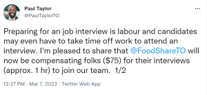 一条推特写道:“准备面试是件苦差事，求职者甚至可能需要请假来参加面试。我很高兴地告诉大家，@FoodShareTO现在将为他们的采访提供补偿(75美元)。1小时)加入我们的团队。”
