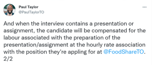一条推特写道:“如果面试包含演示文稿或任务，候选人将获得与准备演示文稿/任务相关的劳动报酬，按他们申请的职位@FoodShareTO的小时费率计算。”